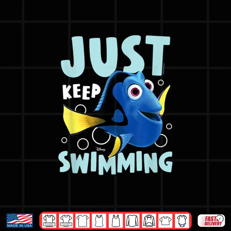 Design Just Keep Swimming Finding Nemo Professional Movie Statement Shirt