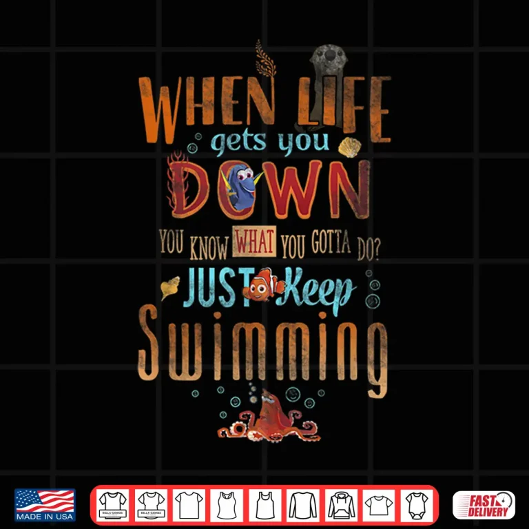 Design Keep Swimming Life Quote Disney Pixar Finding Dory Professional Shirt