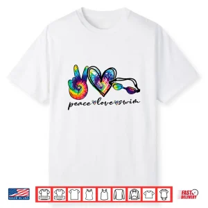 Peace Love Swim Tie Dye Swimmer Summer Trip Gift Shirt