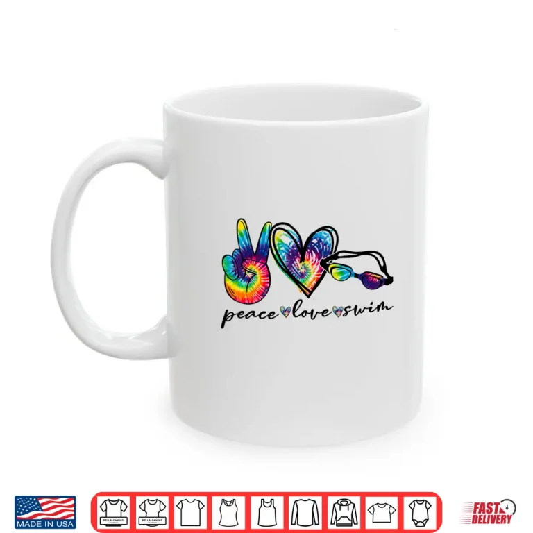 Mug Peace Love Swim Tie Dye Swimmer Summer Trip Gift Shirt