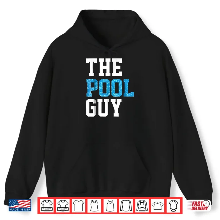 Hoodie Professional Service Expert Swimming Pool Guy Identity Shirt