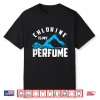 Cute Pro Swimmers Gift Chlorine Is My Perfume Professional Statement Shirt