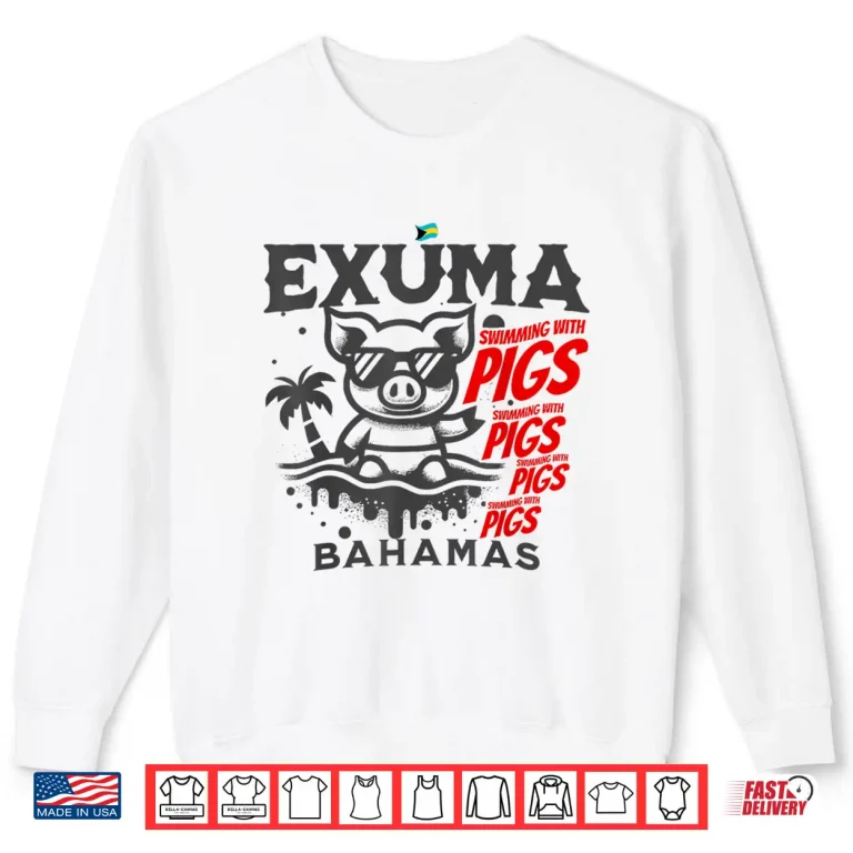 Sweatshirt Exuma Cruise Swimming Pigs Bahamas Souvenir Travel Vacation Shirt