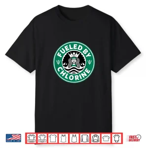 Fueled By Chlorine Swim Team Swimming Professional Humor Shirt