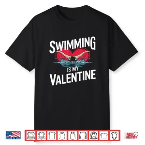 Heart Love Sport Swimming Is My Valentine Professional Graphic Shirt