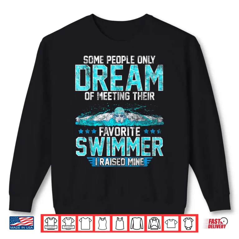 Sweatshirt Favorite Swim Meet Apparel Swimming Parent Mom Dad Gift Shirt