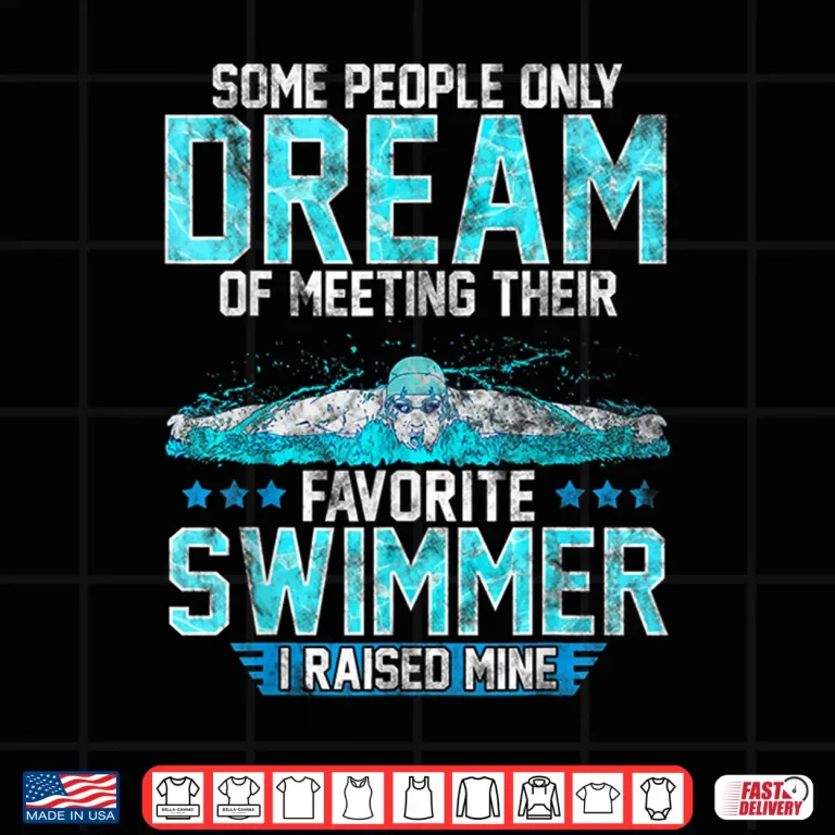 Design Favorite Swim Meet Apparel Swimming Parent Mom Dad Gift Shirt