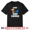Just Keep Swimming Disney Finding Dory Professional Movie Graphic Shirt