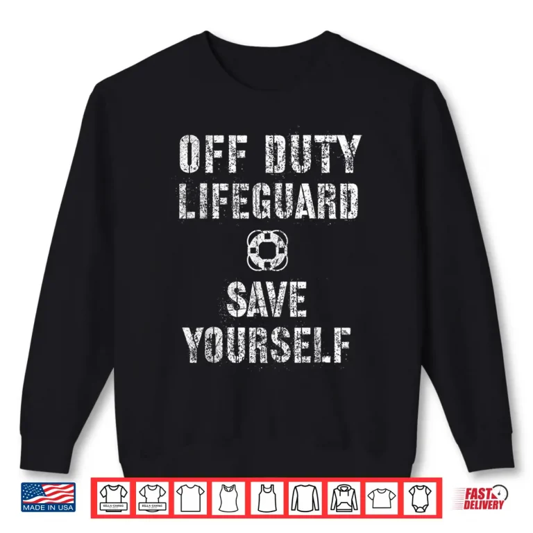 Sweatshirt Off Duty Guard Lifeguard Swimming Pool Professional Humor Shirt