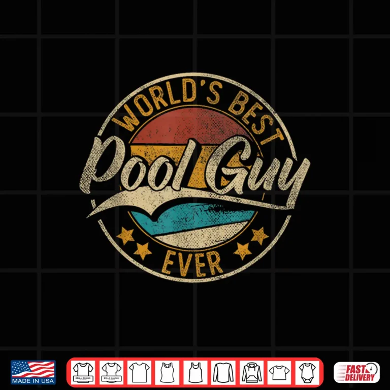 Design Maintenance Professional Worlds Best Pool Guy Swimming Pool Shirt
