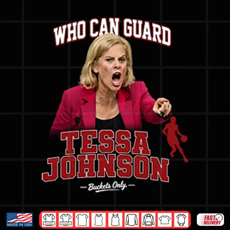Design Kim Mulkey Who Can Guard Tessa Johnson Shirt