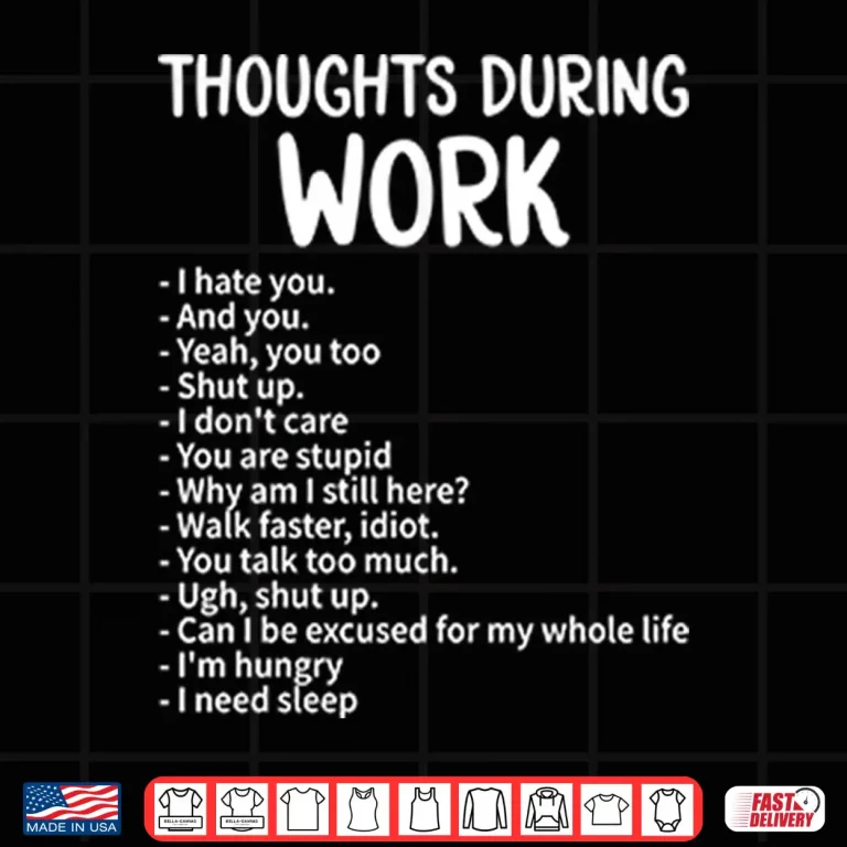 Design Thoughts During Work Funny Sarcastic Work Humor Shirt