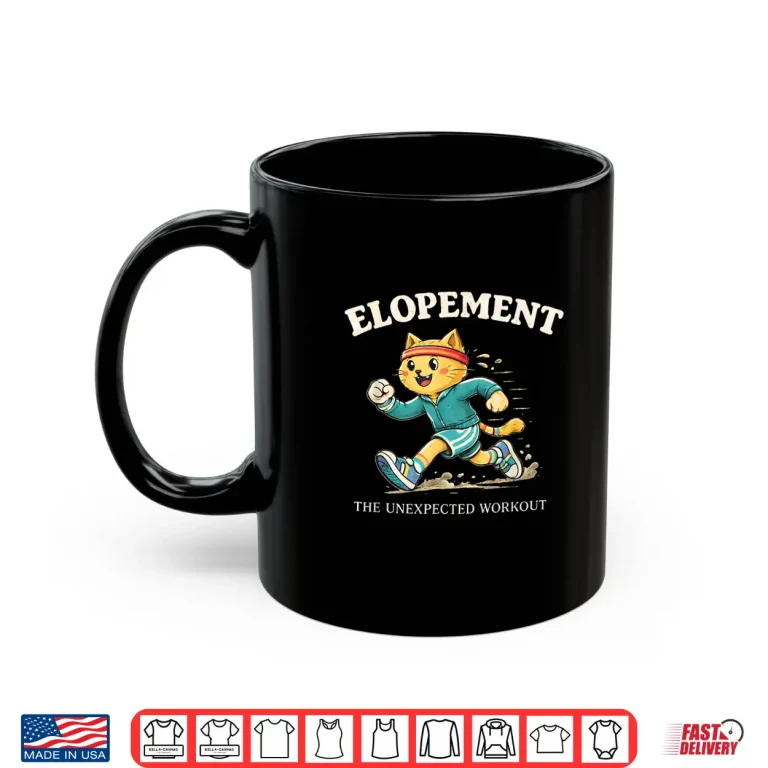 Mug Elopement The Unexpected Workout Funny Autism Cat Shirt