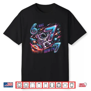 I Was 6 Now I’M 7 Space Birthday Boy For Kids Shirt