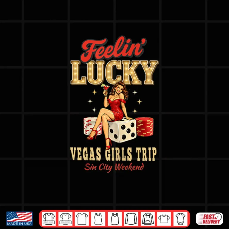 Design Feelin Lucky Girls Trip to Las Vegas Casino Vacation Shirt