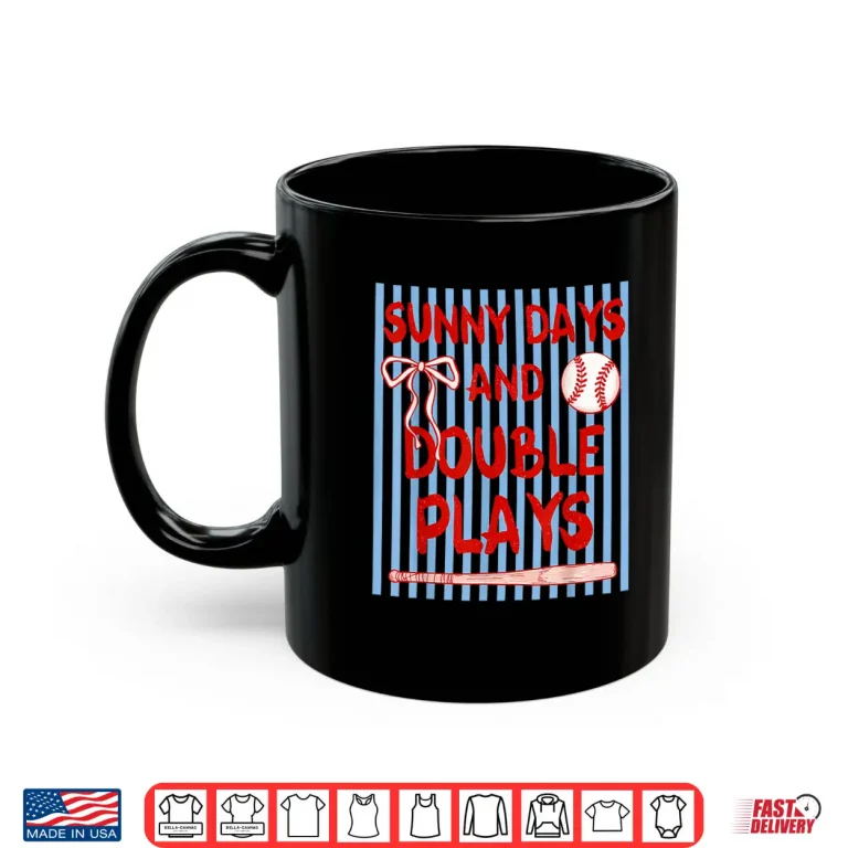 Mug Coquette Sunny Days and Double Plays Baseball Season Shirt