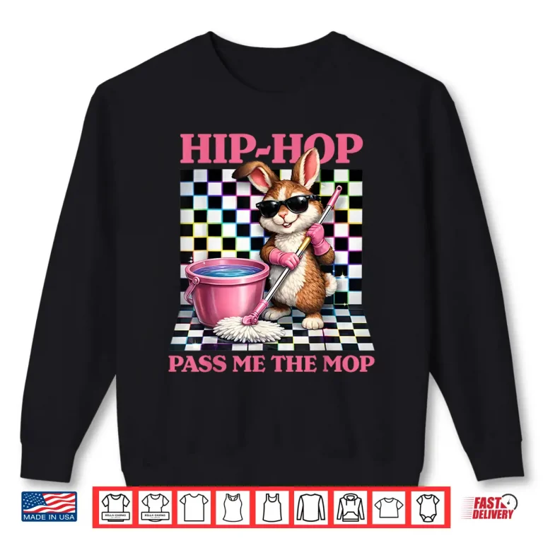 Sweatshirt Funny Every Bunnys Favorite House Cleaner Easter Cleaning Shirt