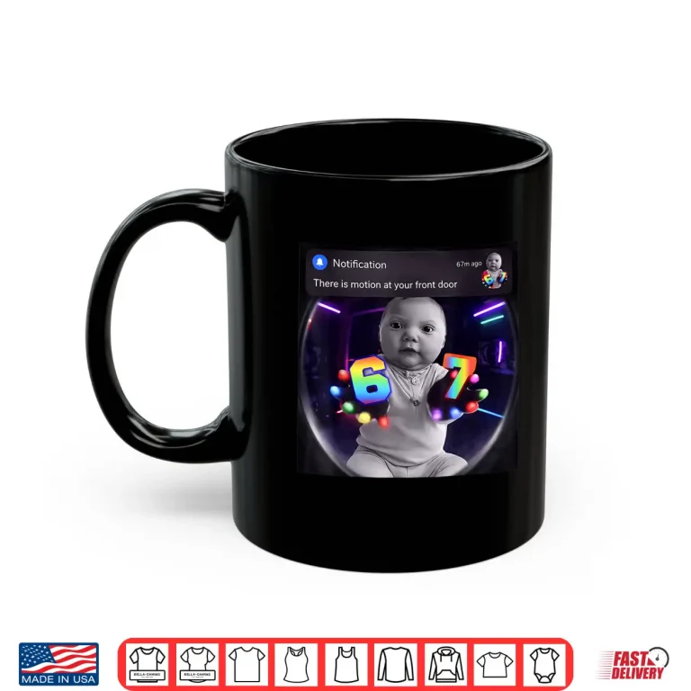 Mug Funny Ai Baby Gloves Led 67 Motion at Your Front Door Meme Shirt
