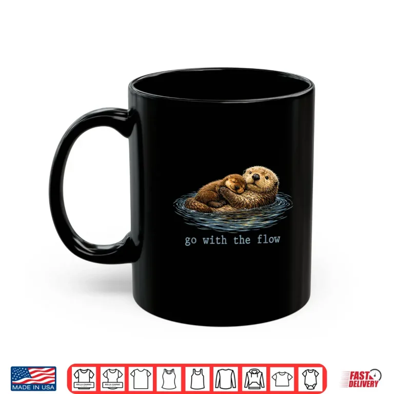 Mug Go with The Flow Sea Otter Mother Day Shirt
