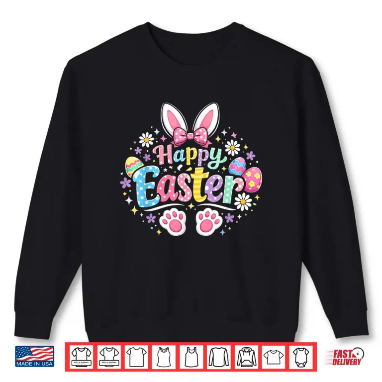 Sweatshirt Happy Easter Day for Men Women Kids. Shirt