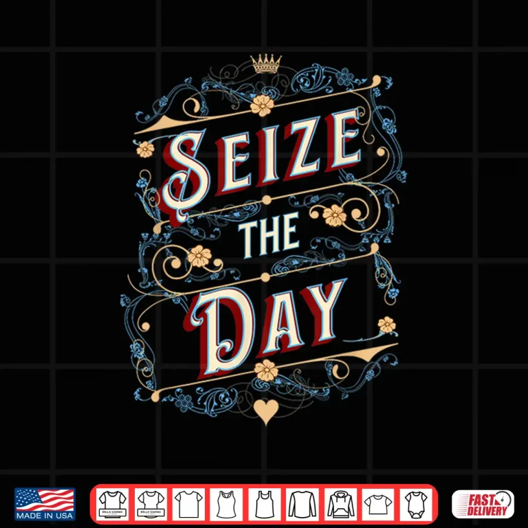 Design Seize the Day Motivational Quote Vintage Typography Design Shirt