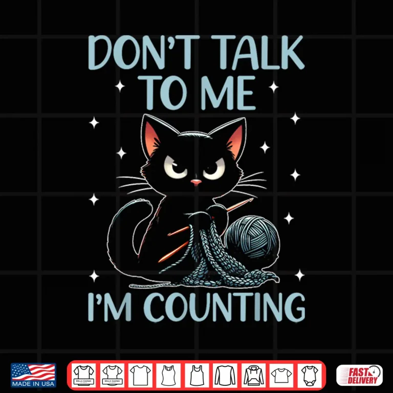 Design Dont Talk To Me Im Counting Crocheting Cat Professional Humor Shirt