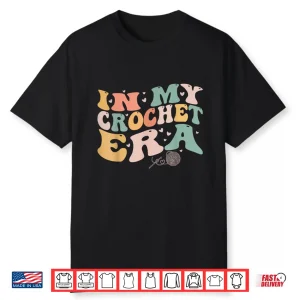In My Era Professional Crochet Funny Crocheting Humor Shirt