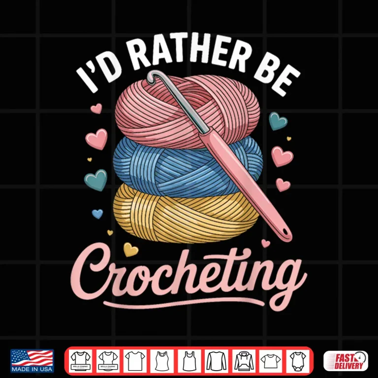 Design Id Rather Be Professional Crocheting Modern Graphic Statement Shirt