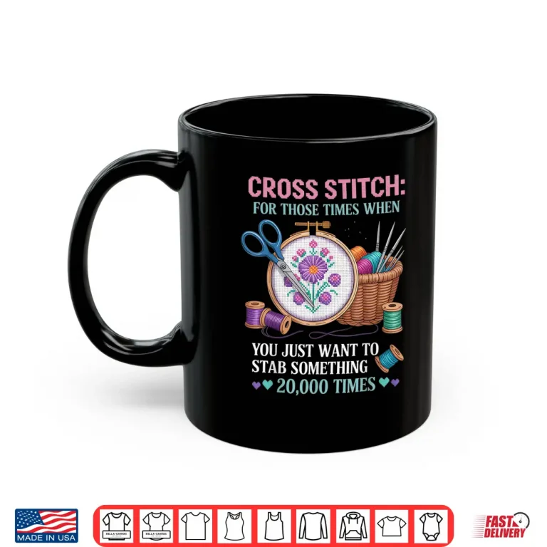 Mug Stitcher Quilts Professional Crocheting Cross Stitch Humor Shirt