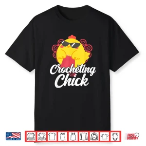 Chicken Graphic Crocheting Chick Animal Professional Humor Shirt