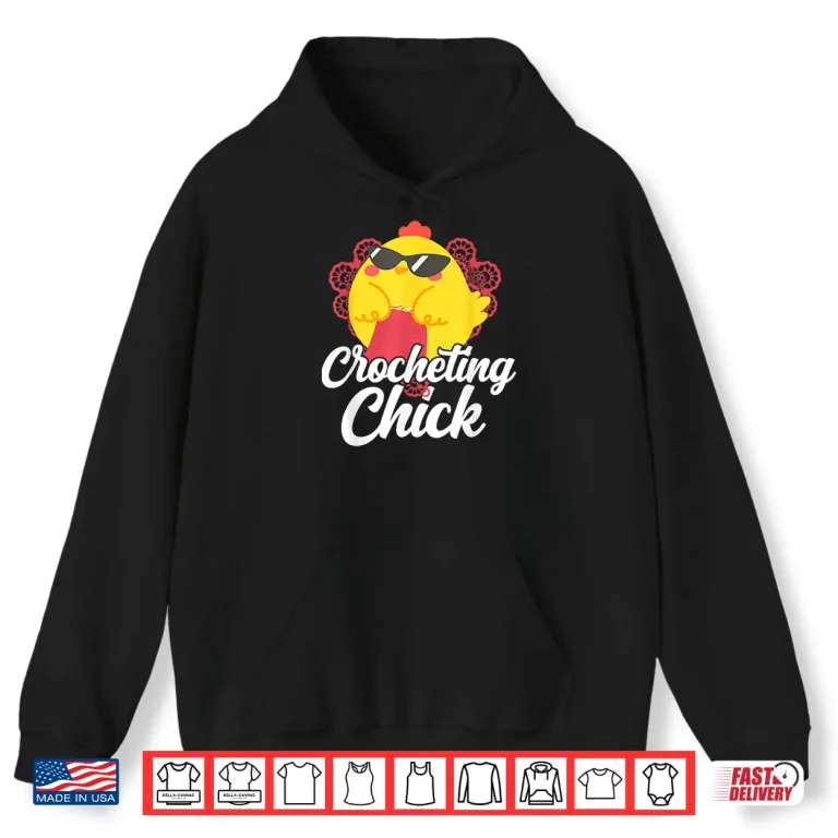 Hoodie Chicken Graphic Crocheting Chick Animal Professional Humor Shirt