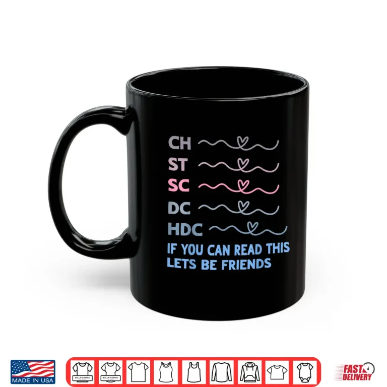 Mug Abbreviation Legend Lets Be Friends Ch St Sc Dc Hdc Professional Humor Shirt