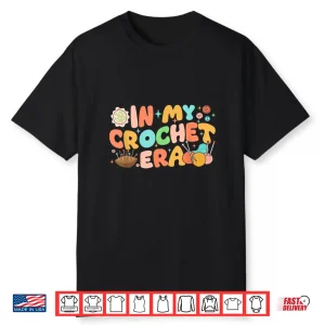 In My Era Professional Crocheting Yarn Crochet Lovers Humor Shirt
