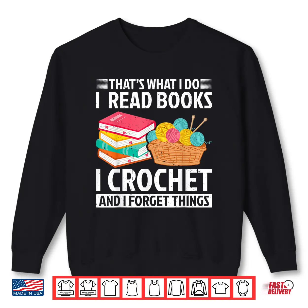 I Read Books Crochet Forget Things Crochet Professional Statement Shirt I Read Books Crochet Forget Things Crochet Professional Statement Shirt