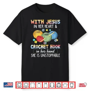 Jesus In Heart And Hook Crocheting Professional Faith Humor Shirt