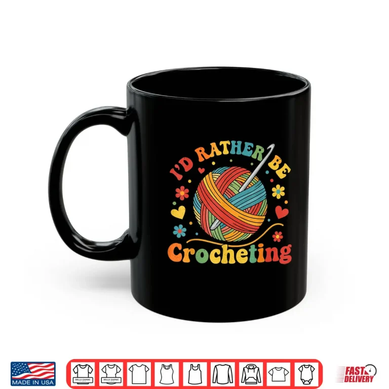 Mug Id Rather Be Professional Crocheting Crocheter Crochet Humor Shirt