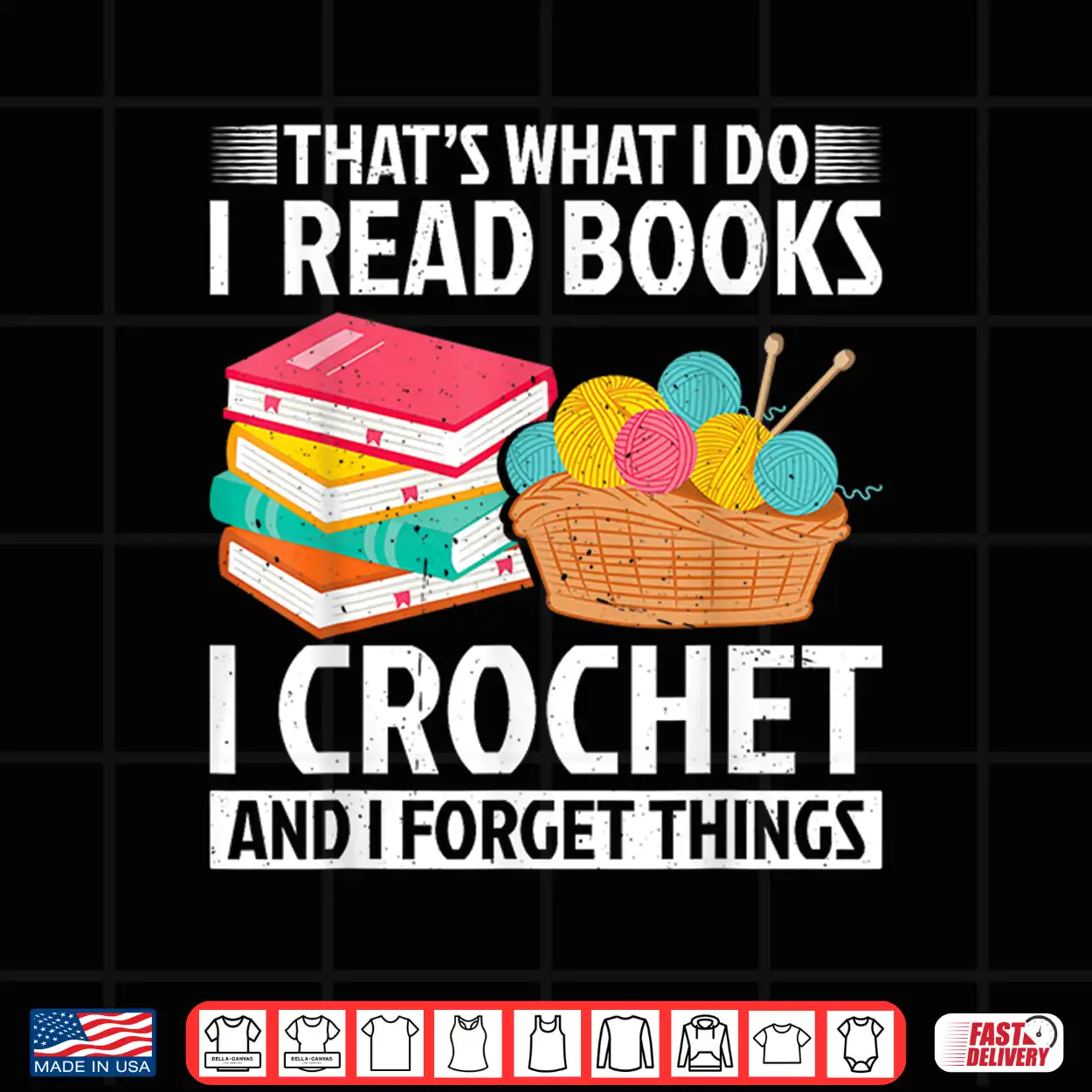 I Read Books Crochet Forget Things Crochet Professional Statement Shirt I Read Books Crochet Forget Things Crochet Professional Statement Shirt