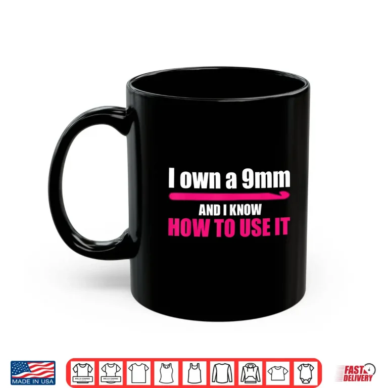 Mug Nine Millimeter Hook Designs Crochet Professional Quilter Humor Shirt