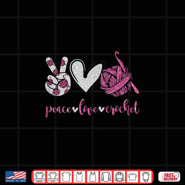 Design Peace Love Professional Crochet Crocheting Lover Modern Gift Shirt