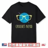 Professional Nerd Design Crochet Funny Crocheting Yarn Lover Gift Shirt