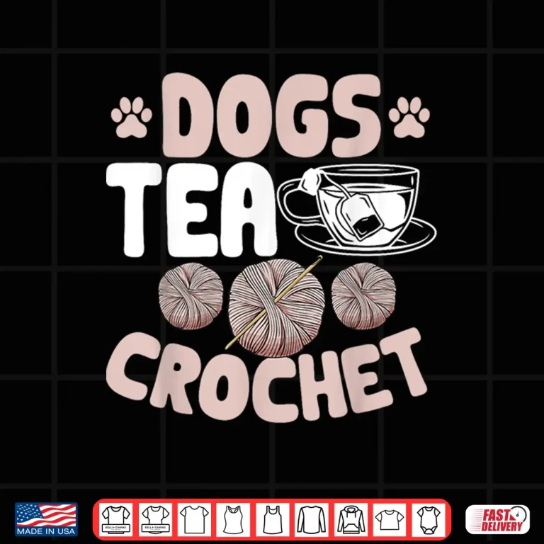 Design Dogs Tea Design Crocheting Crocheter Professional Graphic Apparel Shirt