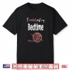 I Crochet Past My Bedtime Crocheter Crocheting Yarn Humor Shirt