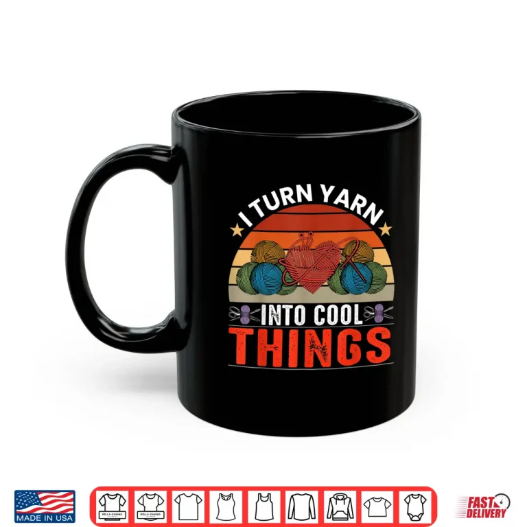 Mug Professional Aesthetic I Turn Yarn Into Cool Things Modern Graphic Shirt