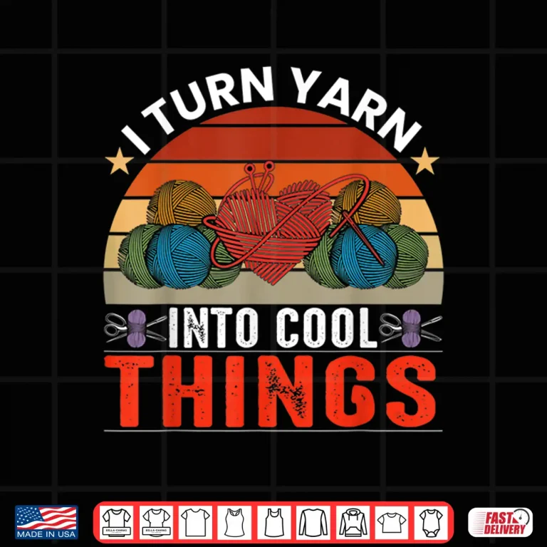 Design Professional Aesthetic I Turn Yarn Into Cool Things Modern Graphic Shirt