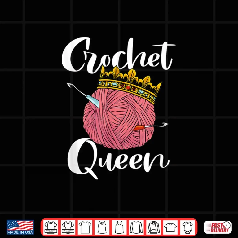 Design Professional Queen Design Crocheting Lover Modern Graphic Apparel Shirt