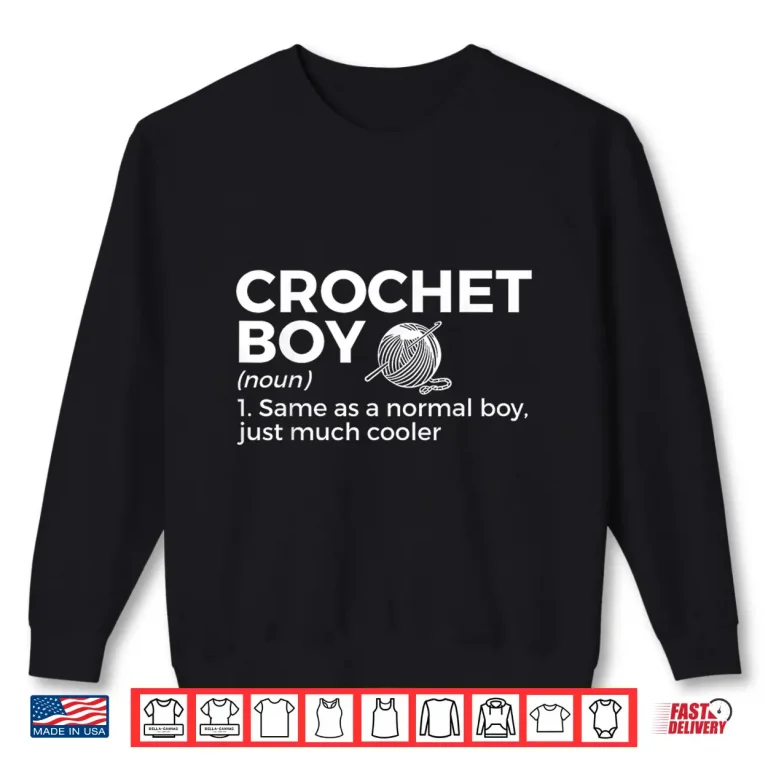 Sweatshirt Boy Definition Professional Crochet Crocheting Modern Graphic Apparel Shirt