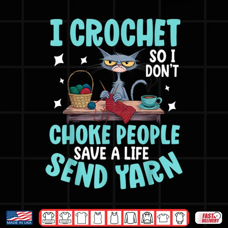 Design I Crochet So I Dont Choke People Crocheting Professional Humor Shirt