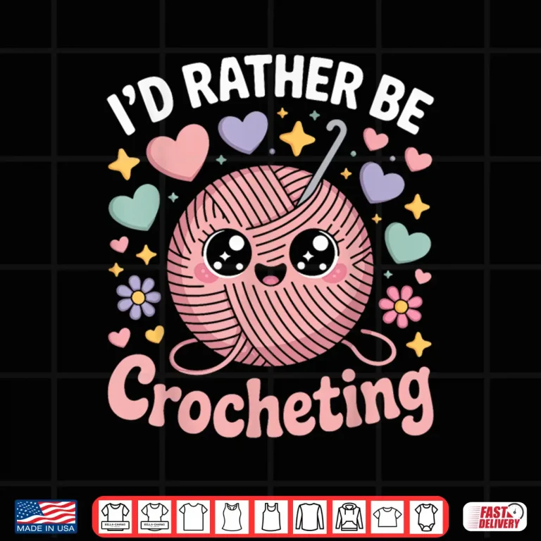 Design Id Rather Be Professional Crocheter Crochet Modern Graphic Apparel Shirt