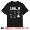 Things I Do In My Spare Time Crochet Crocheting Yarn Humor Shirt
