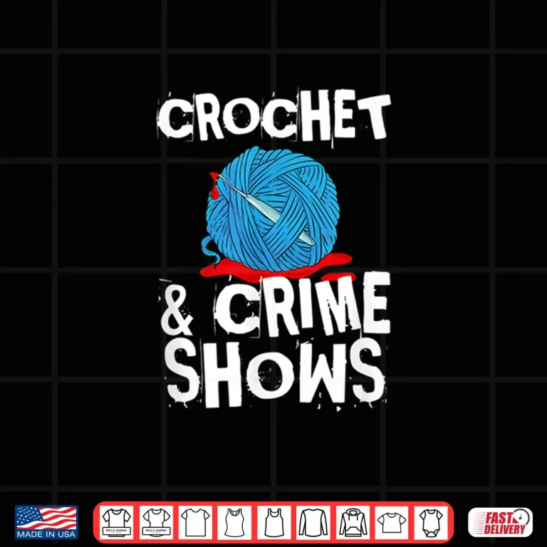 Design True Crime Lover Crochet and Crime Shows Professional Humor Shirt